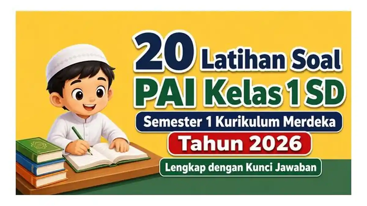 20 Latihan Soal PAI Kelas 1 SD Semester 1 Kurikulum Merdeka Tahun 2026