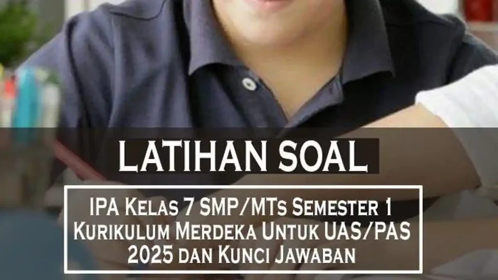 Ternyata Ini Kunci Jawaban Soal IPA Kelas 7 Semester 1 2020 yang Sering Dicari