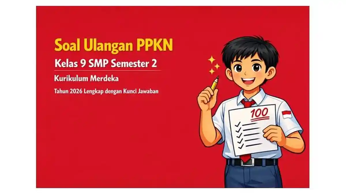 Ternyata Soal UTS PKN Kelas 9 Semester 2 dan Kunci Jawaban Bocoran Bimbel Brilian